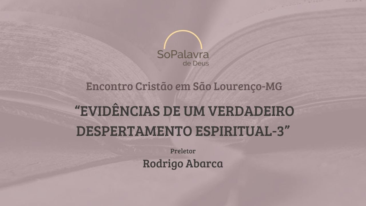 "Evidências de Um Verdadeiro Despertamento Espiritual" - 3