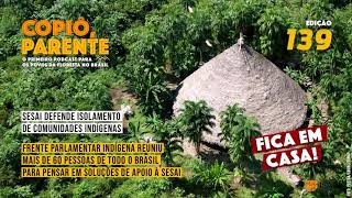 Povos indígenas e a #Covid19 | Copiô, Parente Episódio 139