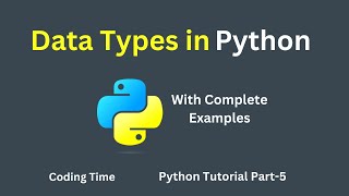 Data Types in Python | Python Tutorial for Beginners | Part-5