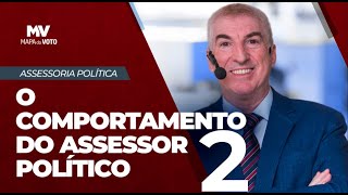 O comportamento do assessor político - Marketing Político - Aula 2