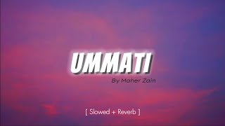 Download lagu Ummati - Maher Zain - [ Slowed   Reverb ] | Vocals Only mp3