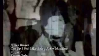 James Brown - Get Up (I Feel Like Being a) Sex Machine