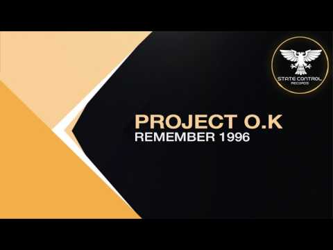 OUT NOW! Project O.K - Remember 1996 (Original Mix) [State Control Records