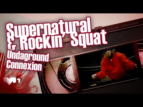 Supernatural & Rockin' Squat - Undaground Connexion
