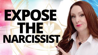 How to Expose The Narcissist For Who They Are
