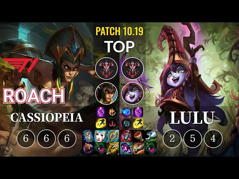 T1 Roach Cassiopeia vs Lulu Top - KR Patch 10.19