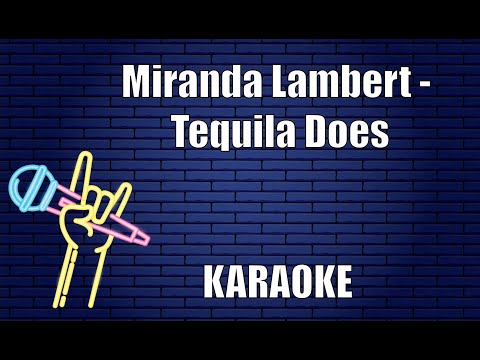 Miranda Lambert - Tequila Does (Karaoke)