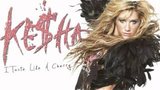 Kesha - I Taste Like A Cherry