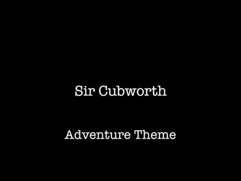 Sir Cubworth - Adventure Theme