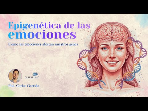 🧠🧬Epigenética de las Emociones - PhD Carlos Garrido | CEREBRUM
