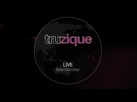 TRUcast 087 LIVE - Truzique - Brian Boncher