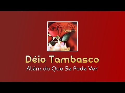 Alem Do Que Se Pode Ver - Déio Tambasco