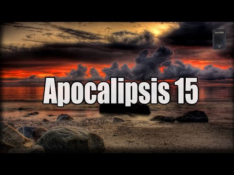 Apocalipsis 15:1-8 Los siete ángeles y el juicio final que se acerca