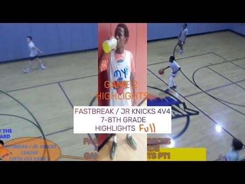 FASTBREAK JR KNICKS 7 8TH GRADE 4V4 GAME 2 HIGHLIGHTS #video