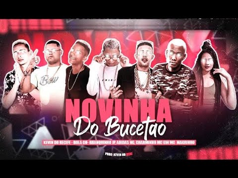 BOLA CH, ADIDAS NG, BRANQUINHO JP, KEVIN DO RECIFE, CHARMINHO, MC GW, MC MAGRINHO - N0VlNHA DO BCTÃO