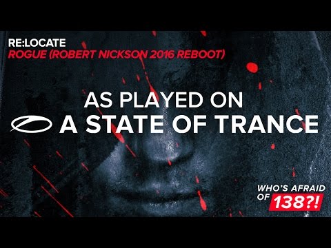 Re:Locate - Rogue (Robert Nickson 2016 Reboot) [A State Of Trance 784]