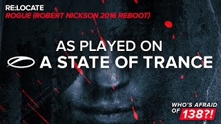 Re:Locate - Rogue (Robert Nickson 2016 Reboot) [A State Of Trance 784]