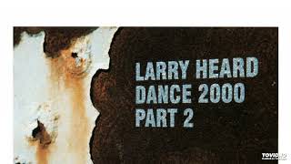Larry Heard - Dance 2000 Part 2 (Full Album)