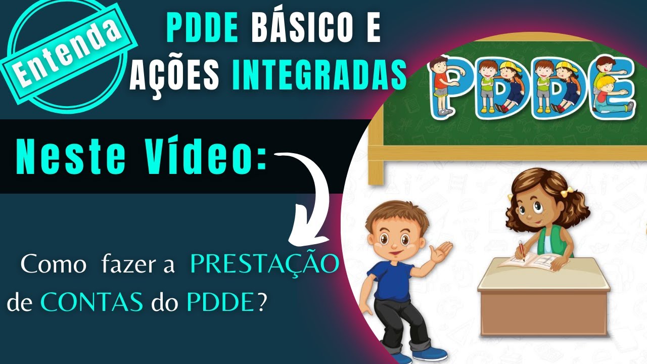 Como fazer a Prestação de contas dos Recursos do  PDDE? Vídeo 07/07