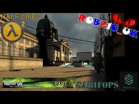 SARIFOPs: Half Life 2 - Synergy Multiplayer Mod (Part 15) - 12/06/2016
