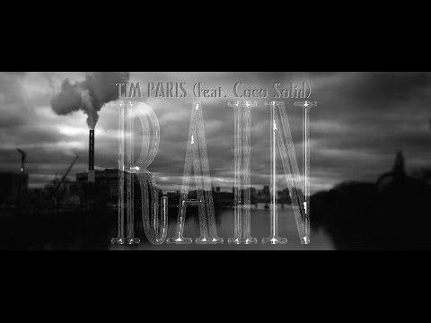 RAIN- TIM PARIS feat. Coco Solid (Official Video)