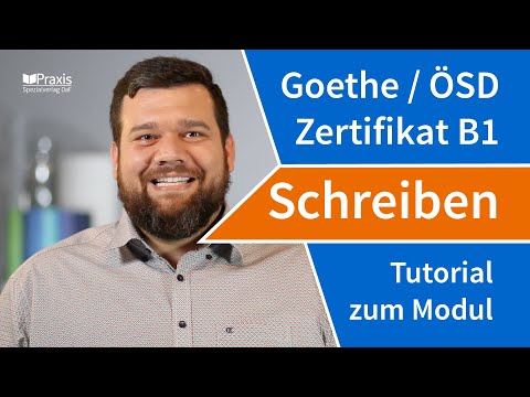 Tutorial: Goethe-/ÖSD-Zertifikat B1, Modul SCHREIBEN