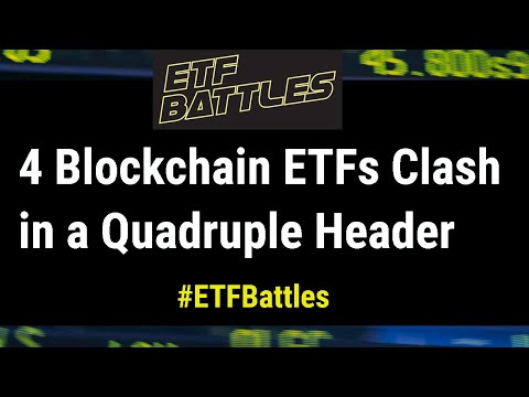 ETF Battles: 4 Blockchain ETFs Clash in a Quadruple Header - Who Wins?