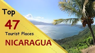 "NICARAGUA" Top 47 Tourist Places | Nicaragua Tourism
