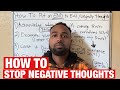 How To Stop Negative EVIL Thoughts Fast Effective