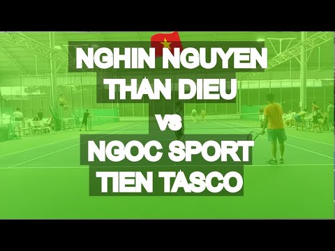 Nghin Nguyen 810 - Than Dieu 710 🆚 Ngoc Sport 760 - Tien Tasco 685 * 83 Vntennis - Hoang Ngan