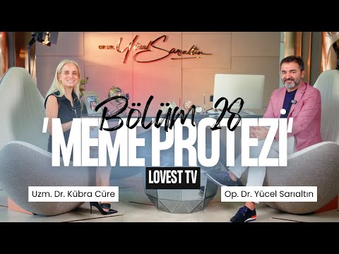 Meme Protezinde Merak Edilenler: Ömür, Riskler, Teknikler | LOVEST TV – Bölüm 28