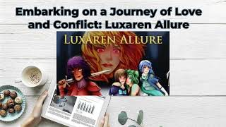 Embarking on a Journey of Love and Conflict: Luxaren Allure