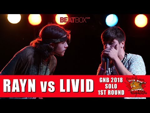 Rayn vs Livid | GNB 2018 | Solo - First Round