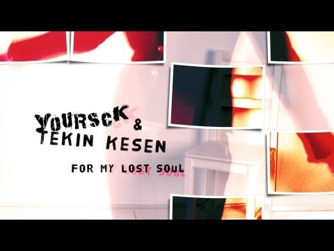 Yoursck & Tekin Kesen - For My Lost Soul (Florian Filsinger Remix)