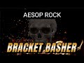 Aesop Rock - "Bracket Basher" [Lyrics] Showroom Partners Entertainment @aesoprockwins