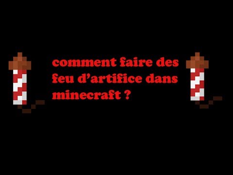 comment construire un feu d'artifice minecraft