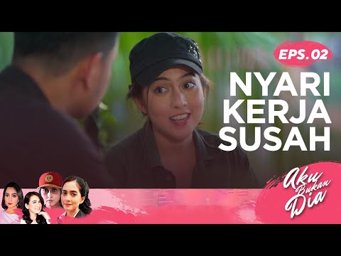 Nyari Kerja Susah | Aku Bukan Dia Episode 2