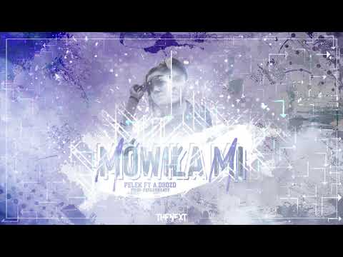 Pelek - Mówiła mi feat. A. Drozd (prod. FØB)