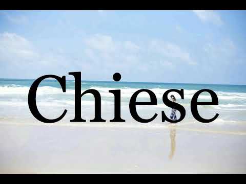 How To Pronounce Chiese🌈🌈🌈🌈🌈🌈Pronunciation Of Chiese