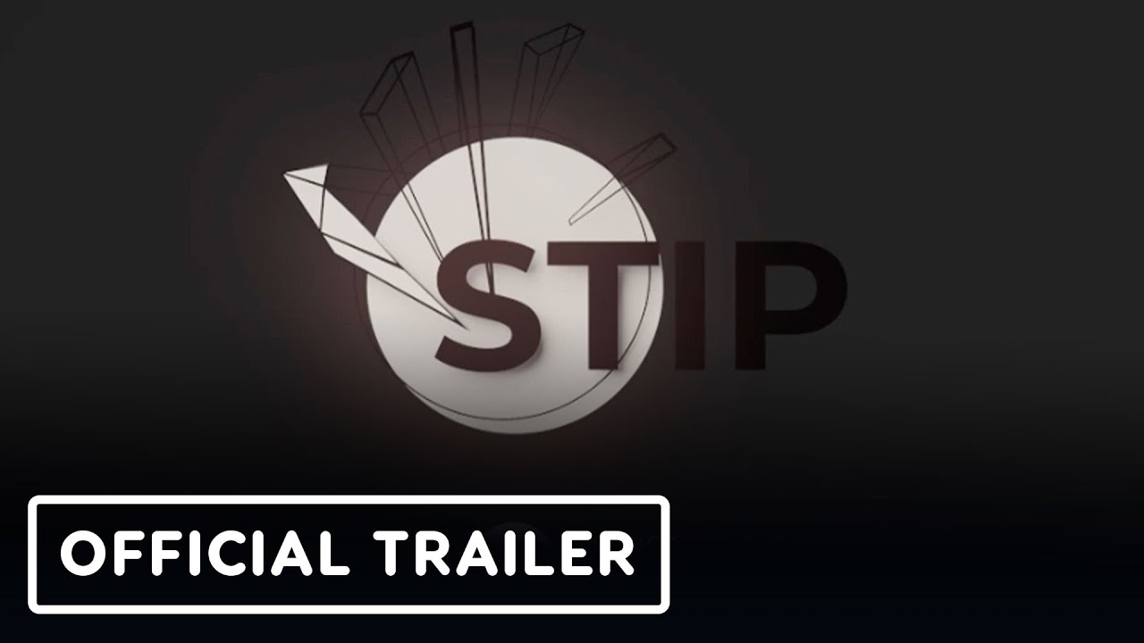 Stip - Official Reveal Trailer