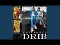 Universal DRIP Feat Rush Toor