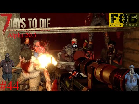 7 Days To Die  🧟‍♂️S02E44 | Die Demolisher kommen Hordenacht NR.6 | Alpha 20.3