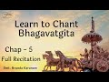 Bhagavad-Gita Chapter 5 - Full Recitation | Smt. Brunda Karanam