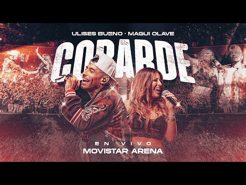 Ulises Bueno x Magui Olave / Cobarde (En Vivo)