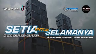 Download lagu DJ SETIA UNTUK SELAMANYA ( Tak bosan bosan aku memandangmu ) TERBARU TRAP x PARTY BASS BLAYER mp3