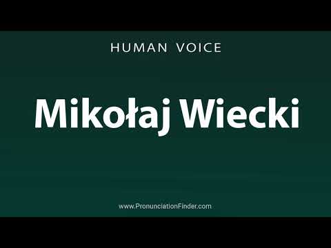 How To Pronounce Mikolaj Wiecki