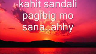 Kahit Sandali by Jennylyn Mercado Lyrics (Sheena Mae R.)
