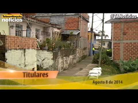 Titulares Teleantioquia Noticias viernes 8 de agosto de 2014 - 7:30 p.m.
