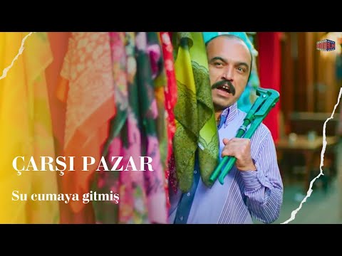 Su cumaya gitmiş I Çarşı Pazar