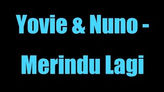 Yovie &amp; Nuno - Merindu Lagi (Pada Kekasih Orang)